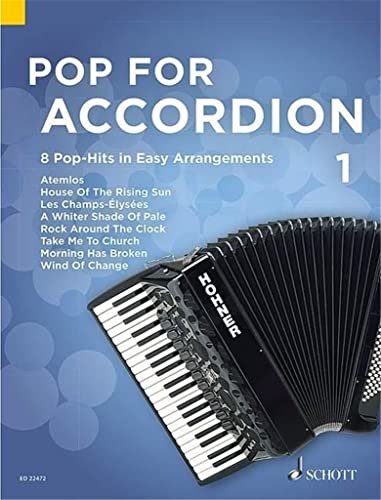 Pop For Accordion: 8 Pop-Hits in Easy Arrangements. Band 1. Akkordeon. (Pop for Accordion, Band 1) von Schott Publishing
